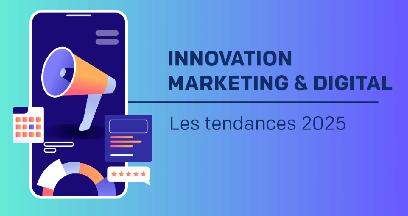 innovation-marketing-et-digital-innovation-les-tendances-marketing-2025